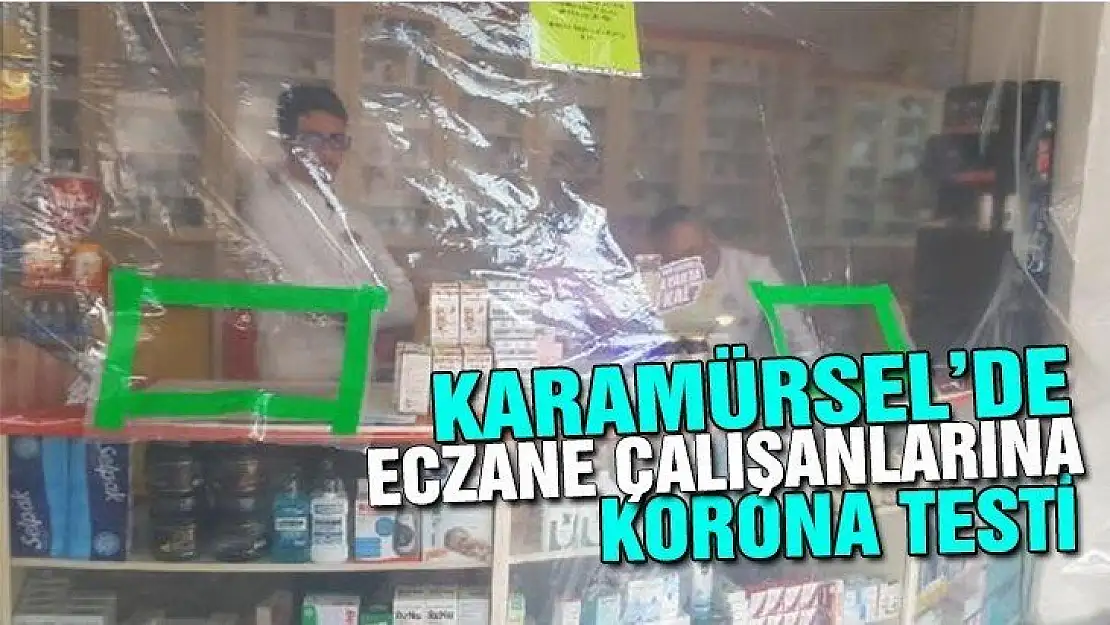 Karamürsel'de Eczane çalışanlarına korona testi yapıldı