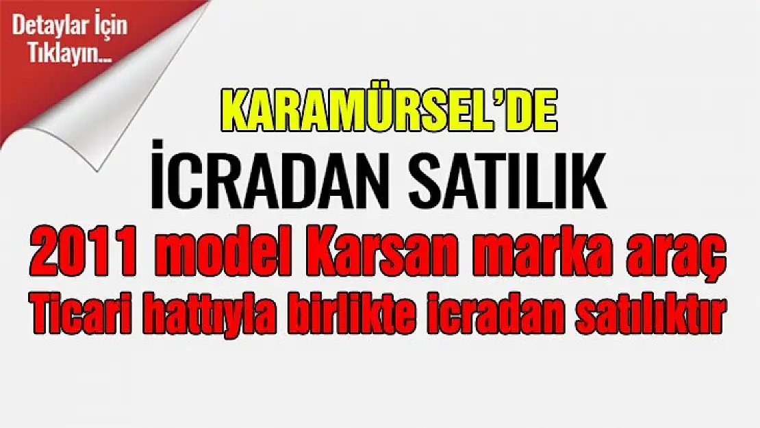 Karamürsel'de hattıyla birlikte icradan satılık ticari araç