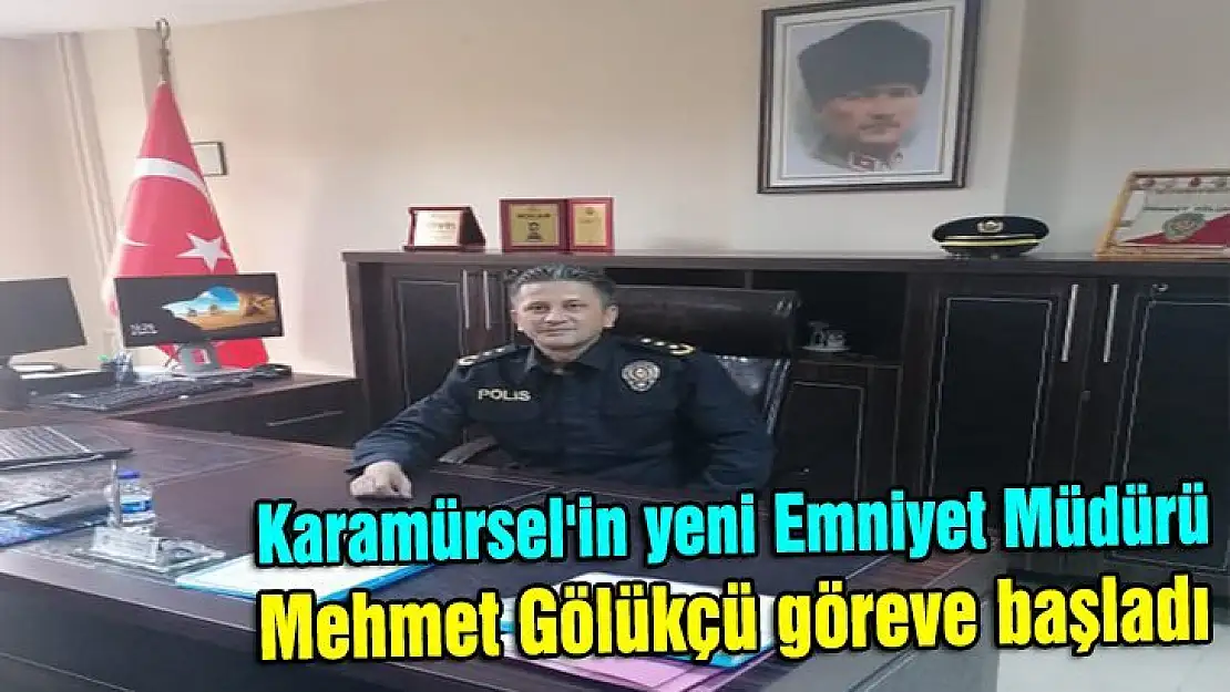 Karamürsel'in yeni Emniyet Müdürü Mehmet Gölükçü göreve başladı