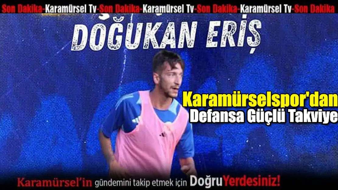 Karamürselspor'dan Defansa Güçlü Takviye