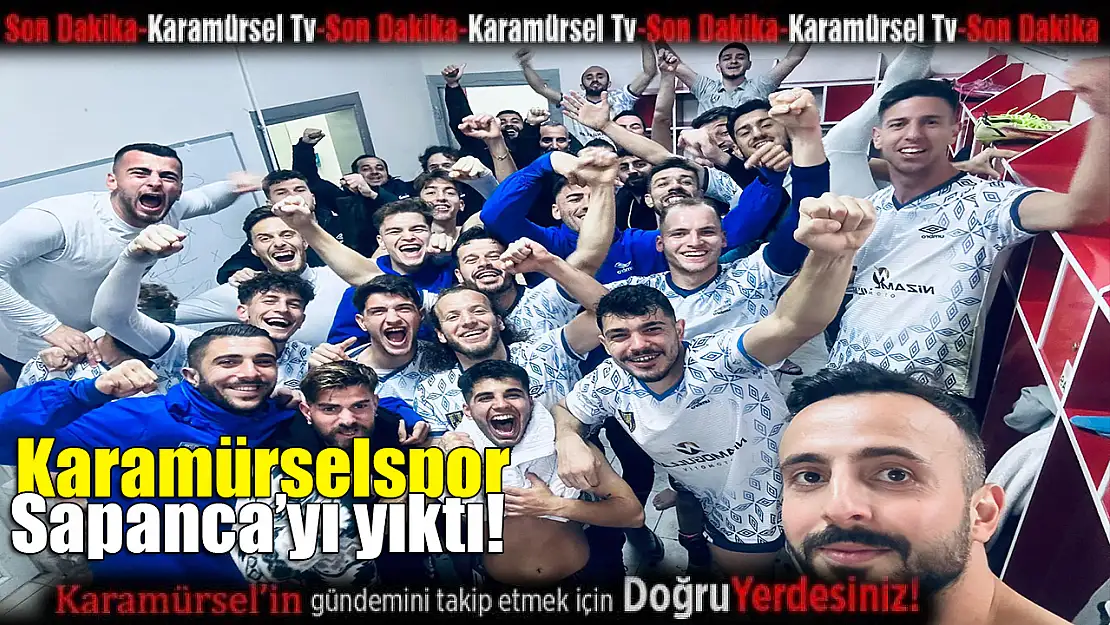 Karamürselspor Sapanca'yı Ezip Geçti!