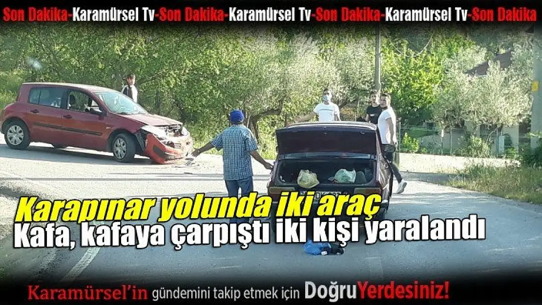 Karapınar'da iki araç kafa, kafaya çarpıştı!