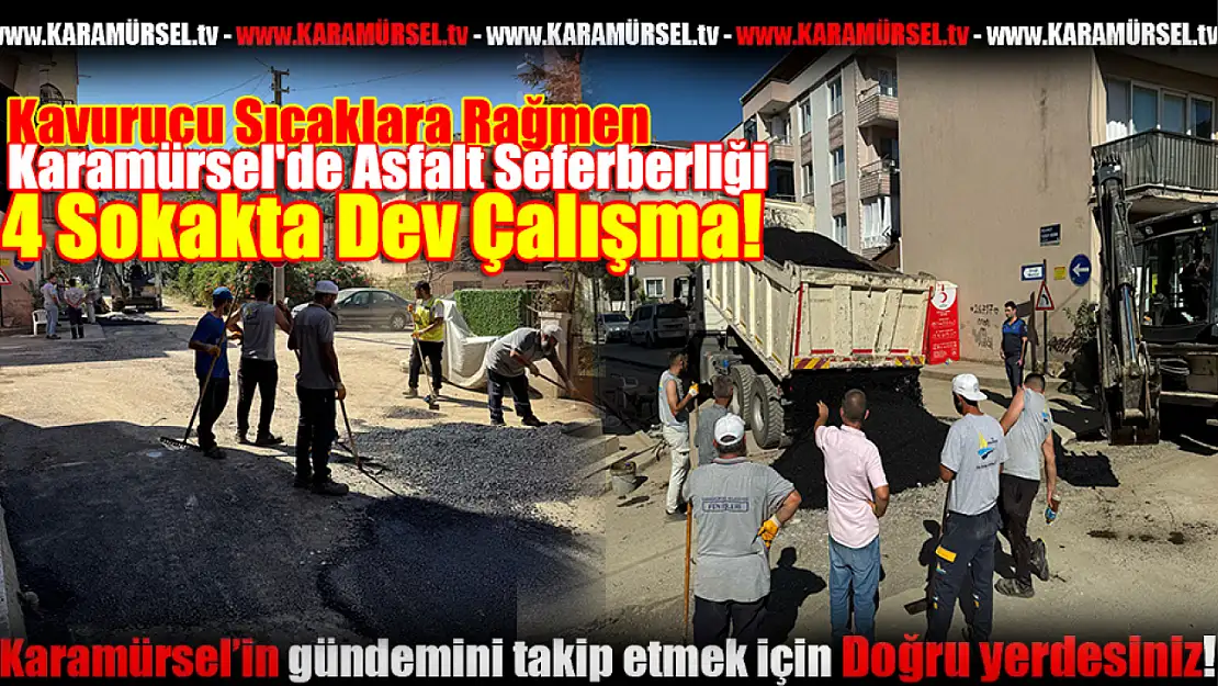 Kavurucu Sıcaklara Rağmen Asfalt Seferberliği