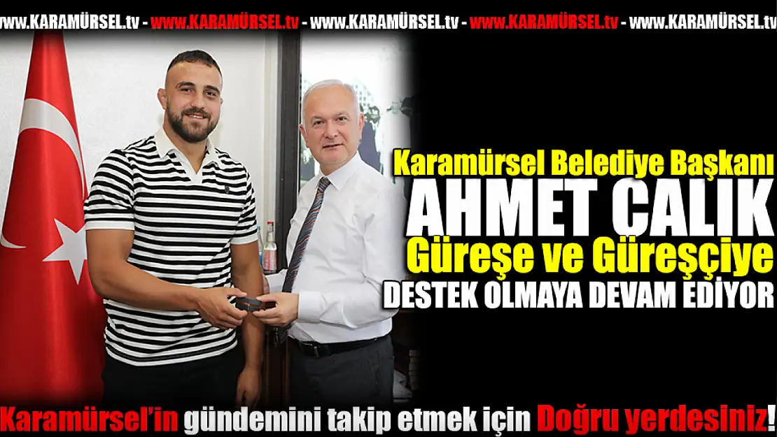 Kerem Kahya'ya Başkan Çalık'tan Tebrik!