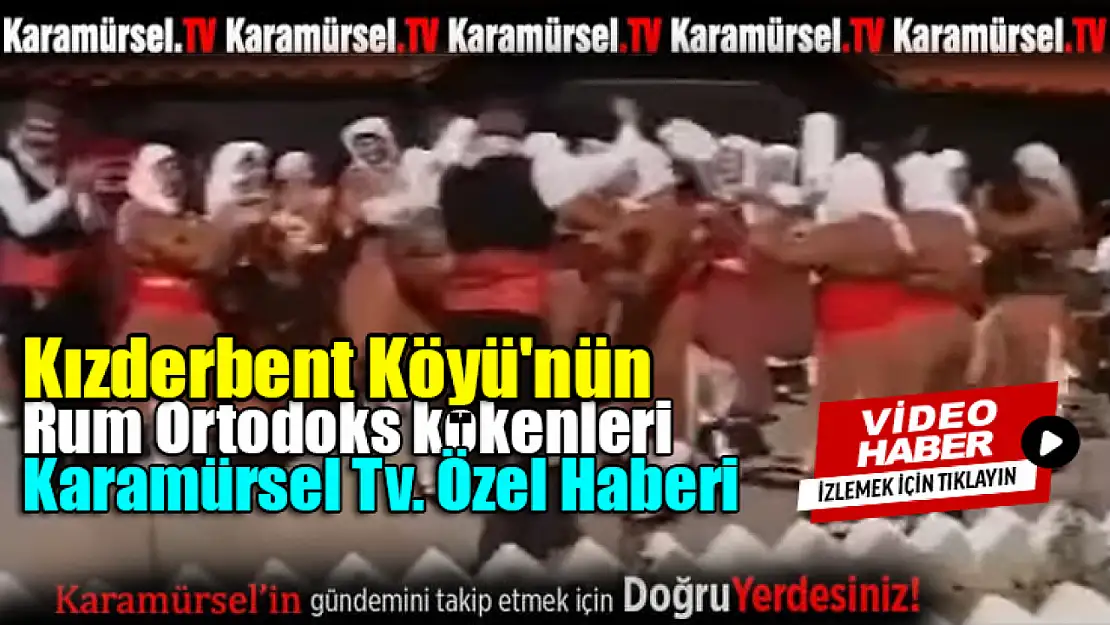 Kızderbent Köyü'nün Rum Ortodoks kökenleri