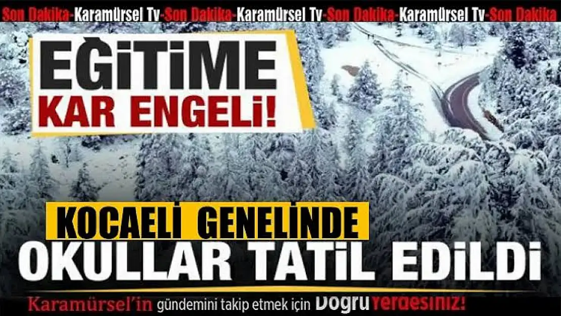 Kocaeli'de okullar yarın da tatil