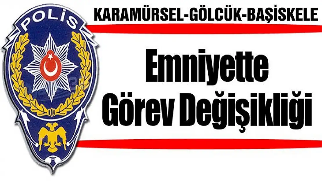 Kocaeli Emniyeti'nde yeni görevlendirmeler açıklandı