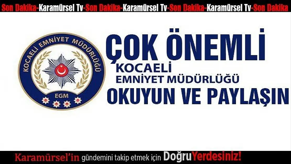 Kocaeli Emniyetinden çok önemli açıklama!