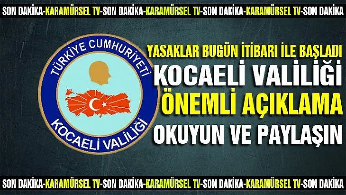 Kocaeli geneli Dikkat! İşte yasakların detayları    1