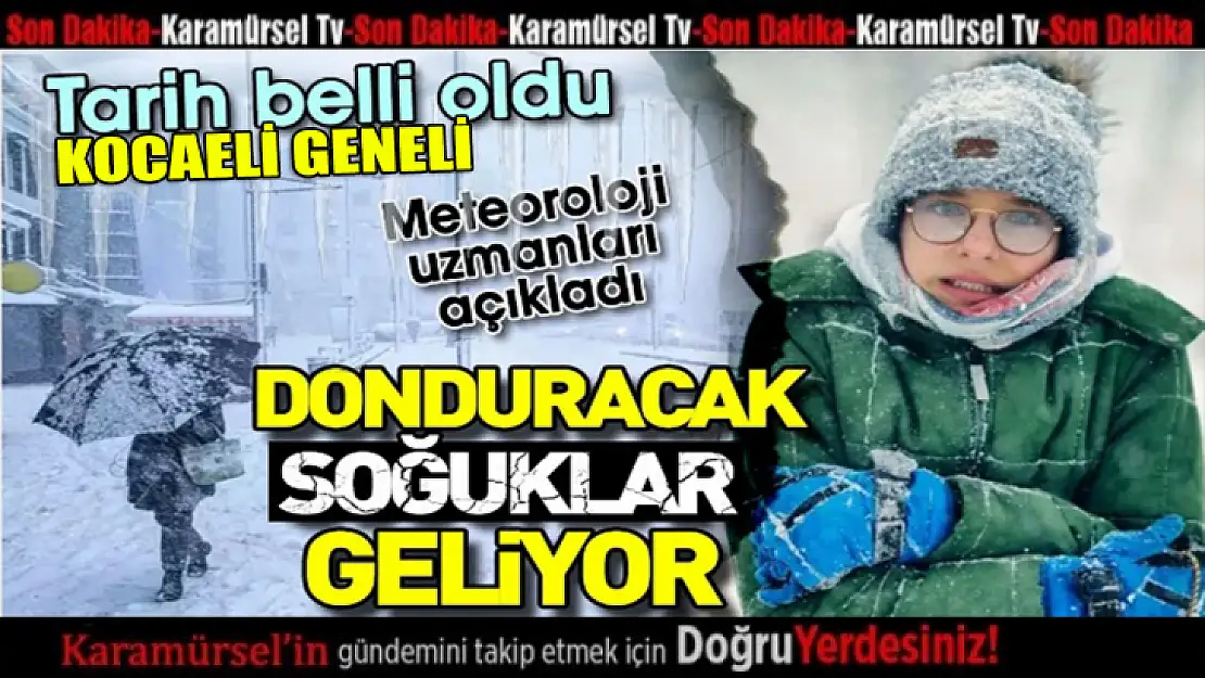 Kocaeli geneli için dondurucu soğuklar geliyor!