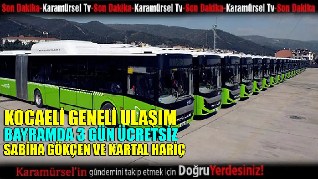 Kocaeli genelinde bayramda ulaşım 3 gün ücretsiz