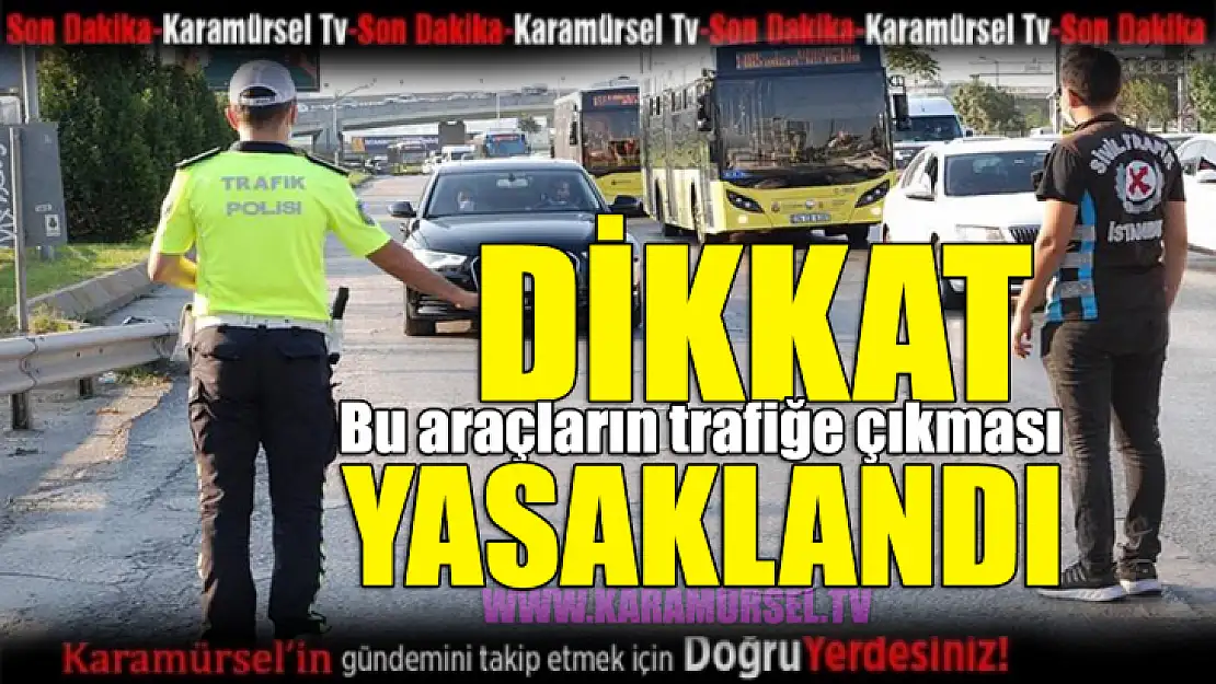 Kocaeli genelinde bu araçların trafiğe çıkması yasaklandı!