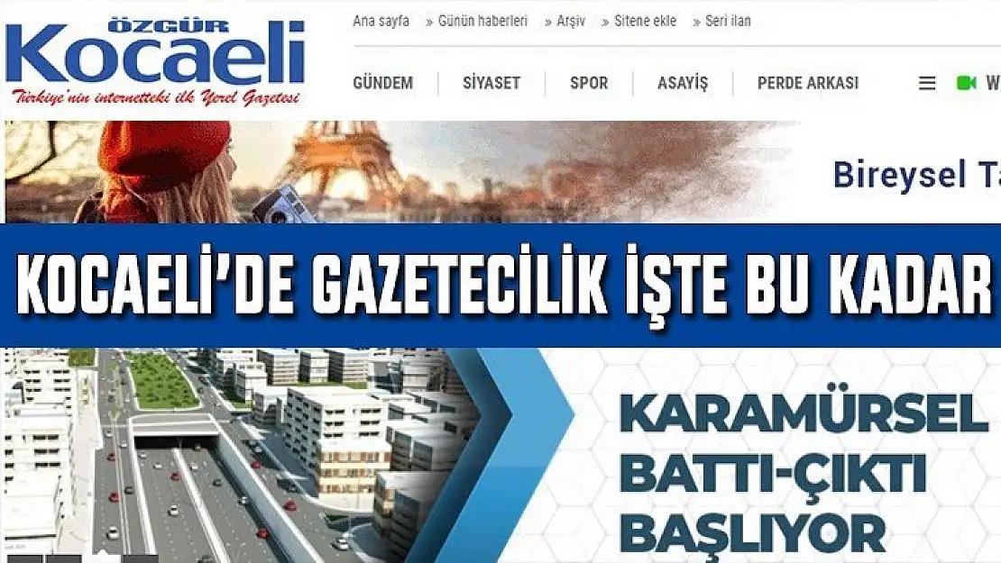 KOCAELİ'DE GAZETECİLİK İŞTE BU KADAR