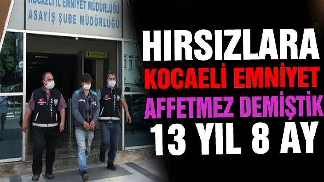 Kocaeli'nde girmedik delik bırakmamıştı!