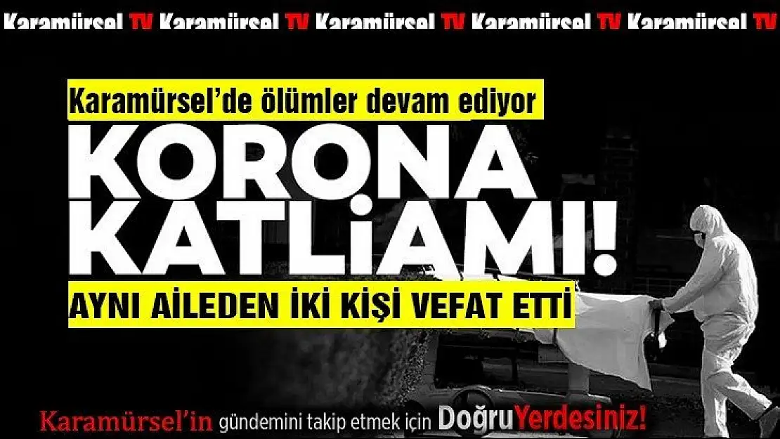 Korona Karamürsel'de bir aileyi daha aramızdan aldı