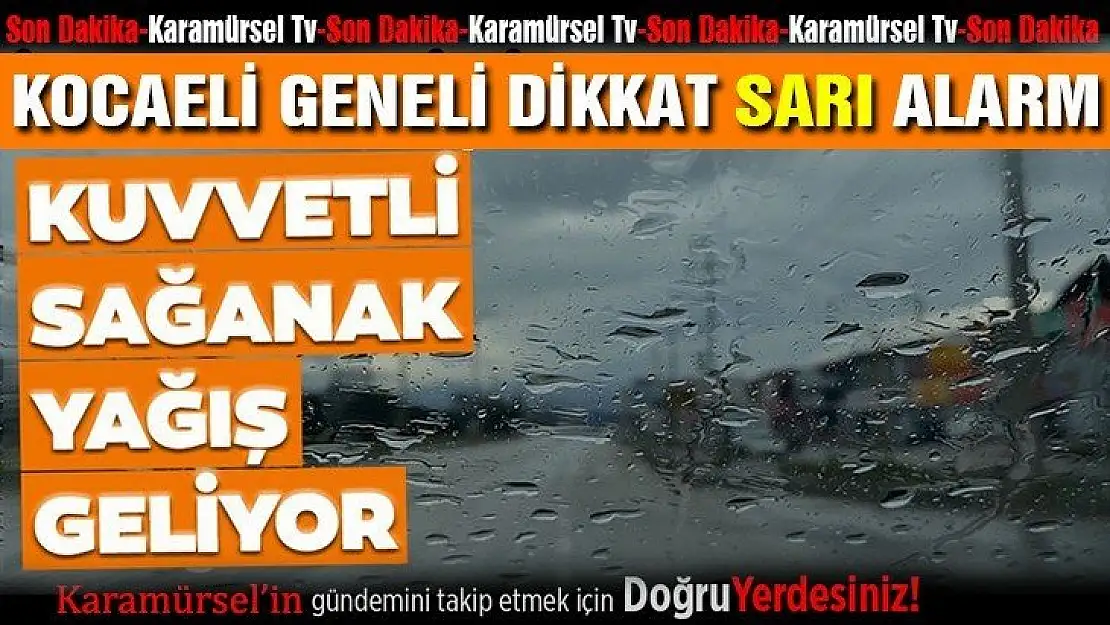 Meteoroloji'den SON DAKİKA sağanak yağış uyarısı!