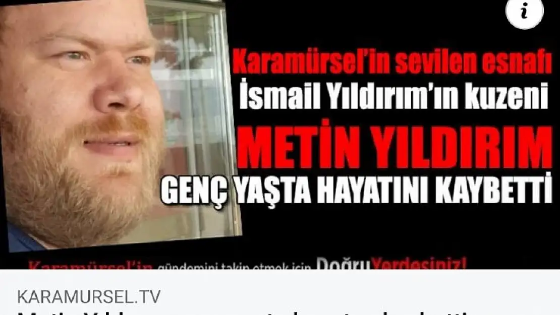 Metin Yıldırım hayatını kaybetti