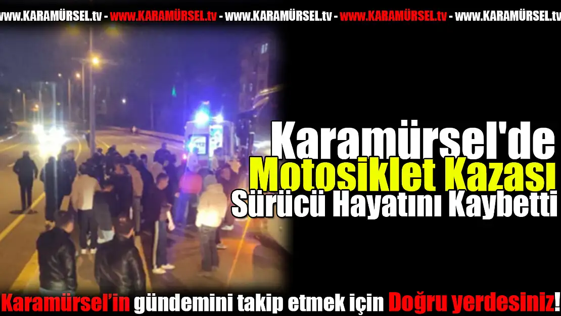 Motosiklet Kazası! Sürücü Hayatını Kaybetti!