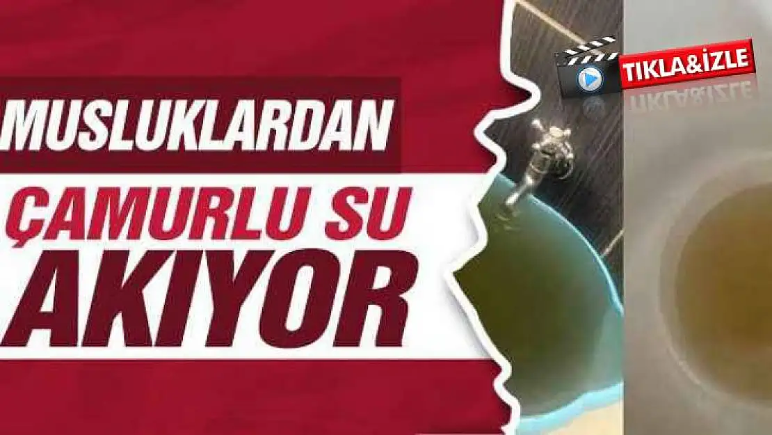 Musluklardan Çamurlu Su Akıyor