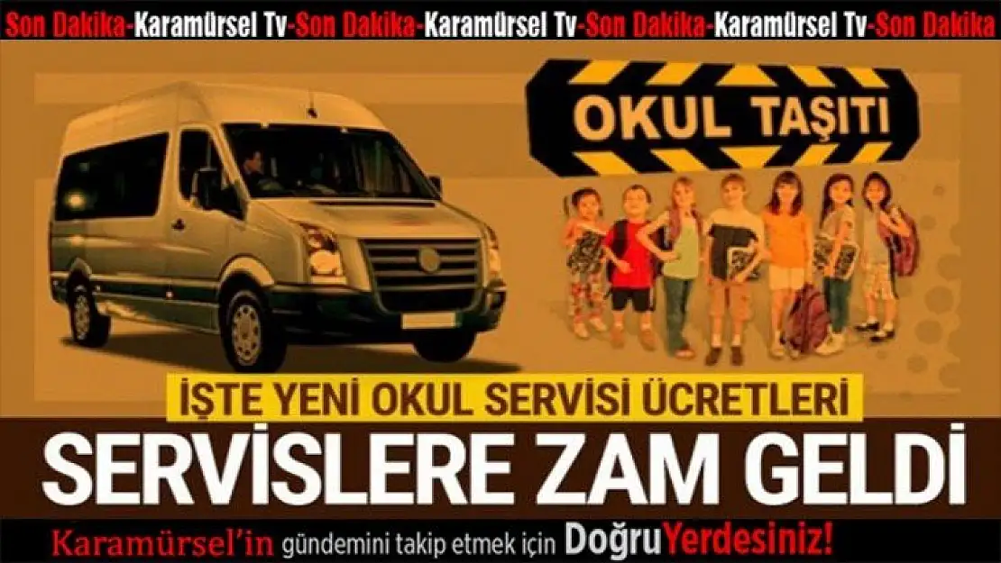 Okul Servisleri zamlandı