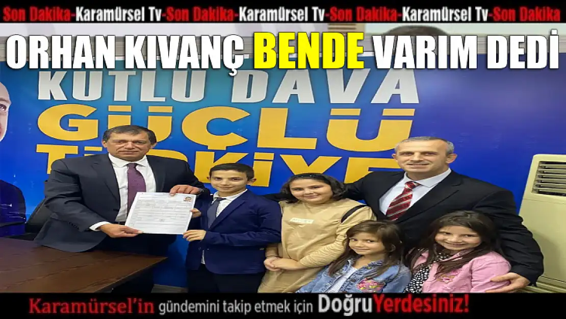 Orhan Kıvanç bende varım dedi