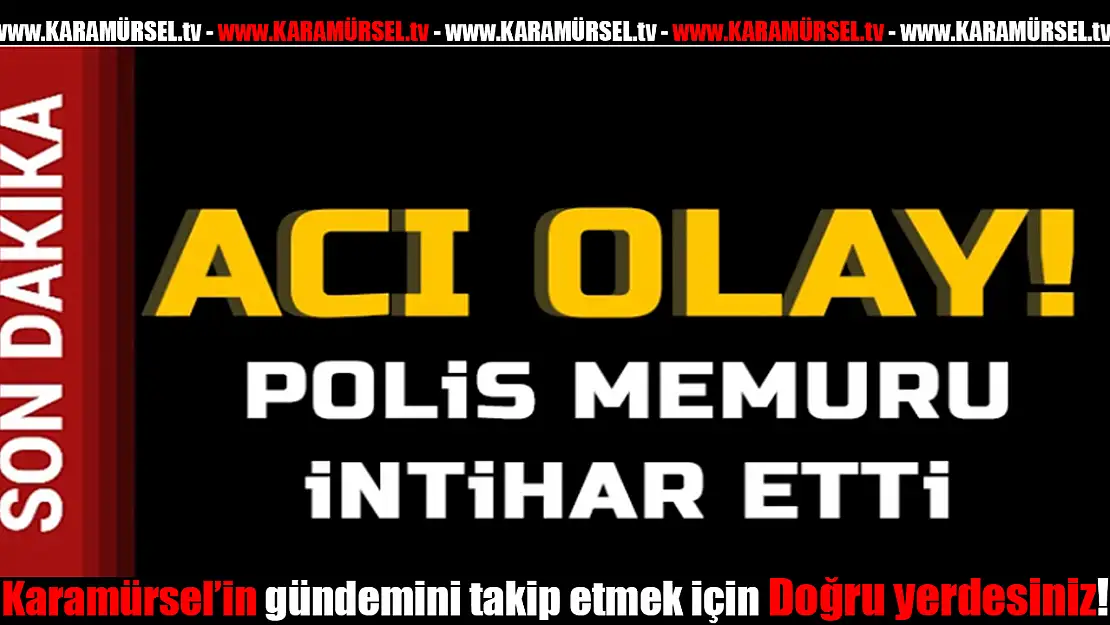 Polis memuru canına kıydı!