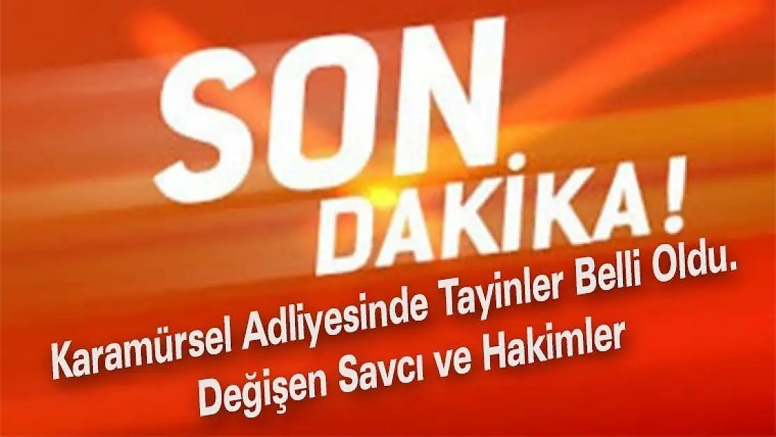 Karamürsel Adliyesinde Tayinler Belli Oldu Değişen Savcı ve Hakimler