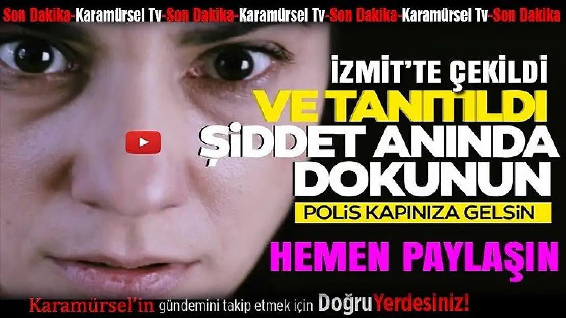 Son dakika: Şiddet anında dokun, polis kapına gelsin!