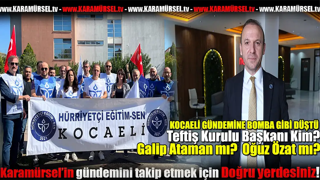 Teftiş Kurulu Başkanı Galip Ataman mı, Oğuz Özat mı?