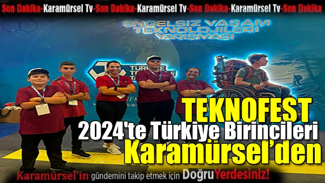 TEKNOFEST 2024 Türkiye Birincileri Karamürsel'den