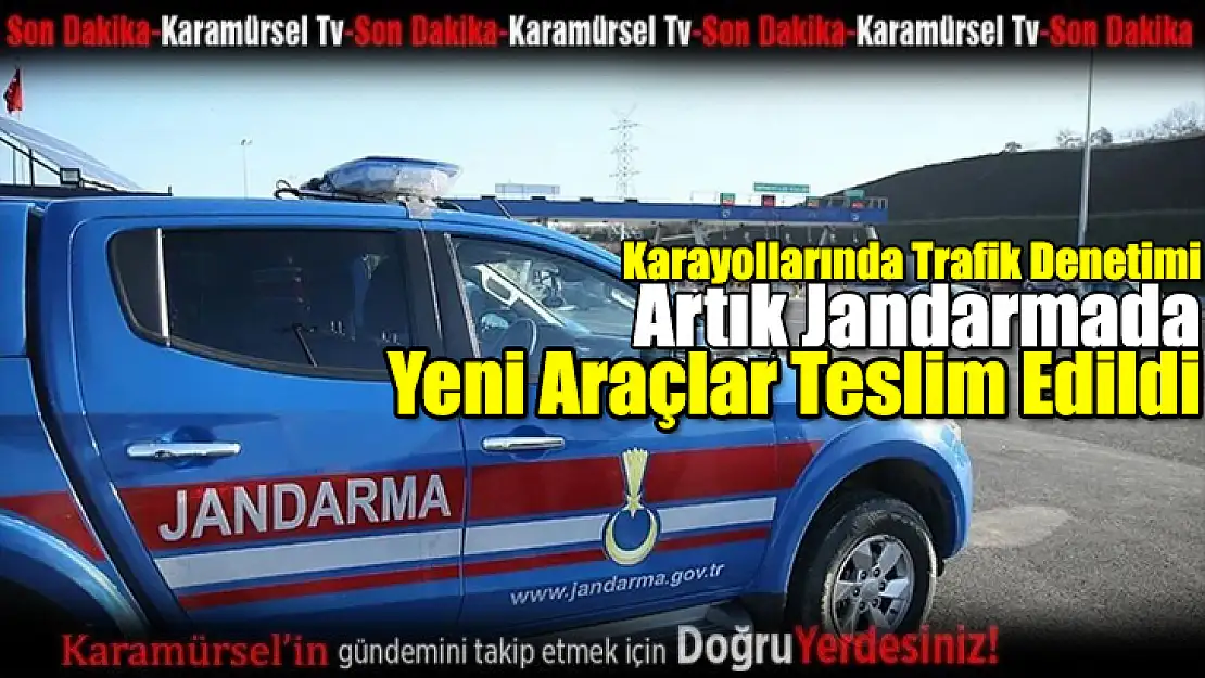 Trafik Denetimi Artık Jandarmada: Yeni Araçlar Teslim Edildi