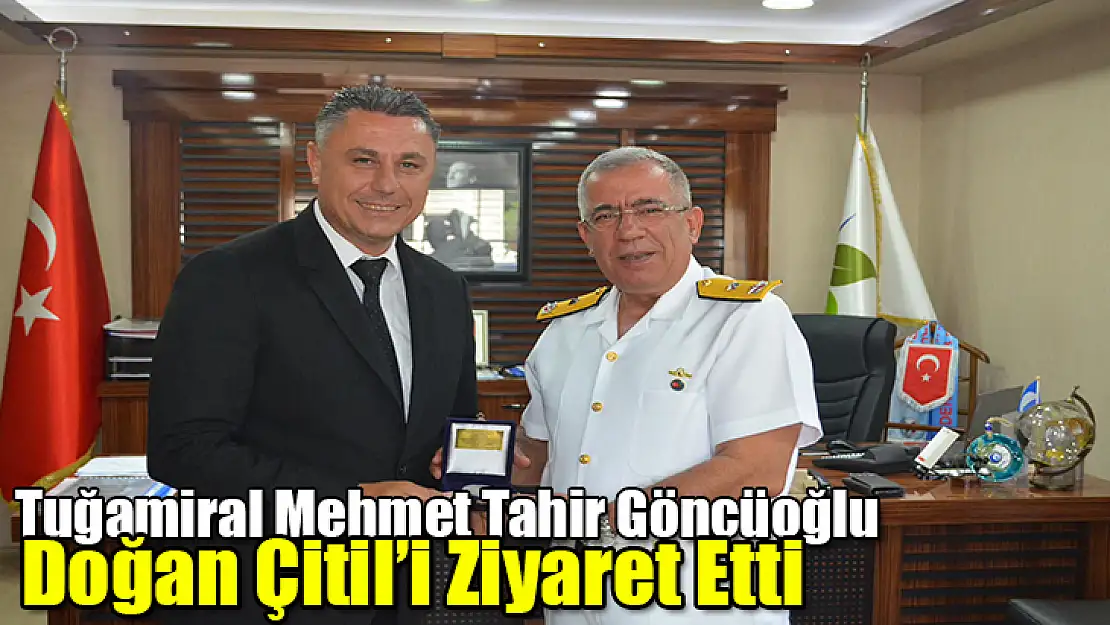 Tuğamiral Mehmet Tahir Göncüoğlu, Doğan Çitil'i Ziyaret Etti