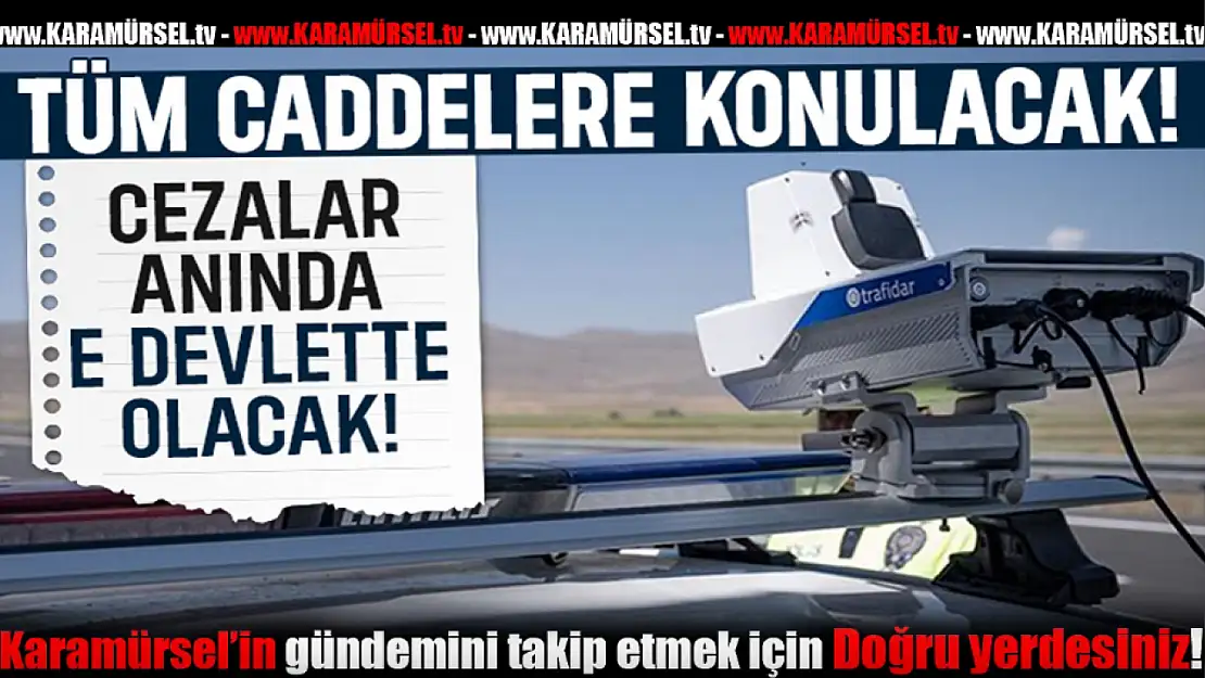 Tüm Türkiye'ye Yapay Zekalı Radar Geliyor