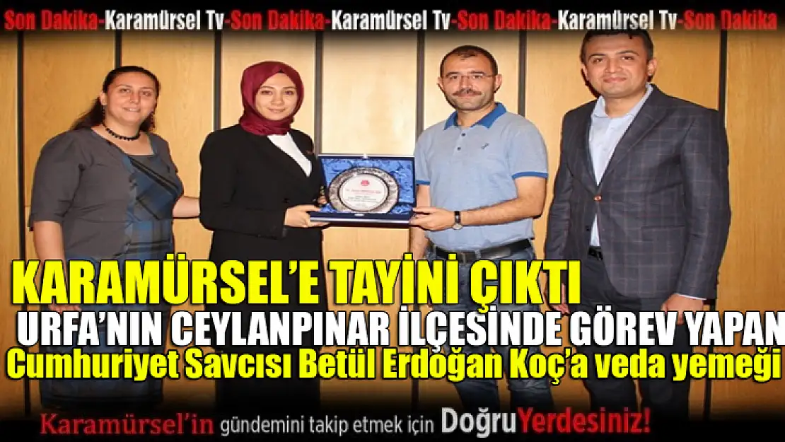 Urfa'dan Karamürsel'e tayini çıkan Cumhuriyet Savcısına veda yemeği