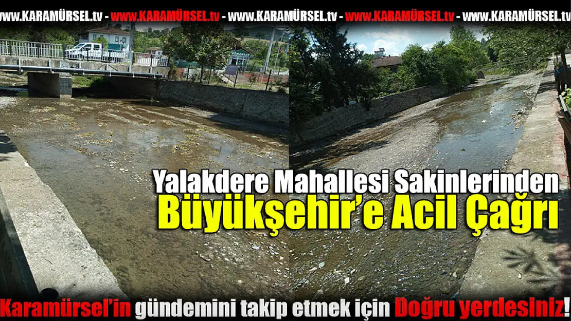 Yalakdere Mahallesi Sakinlerinden Büyükşehir'e Acil Çağrı