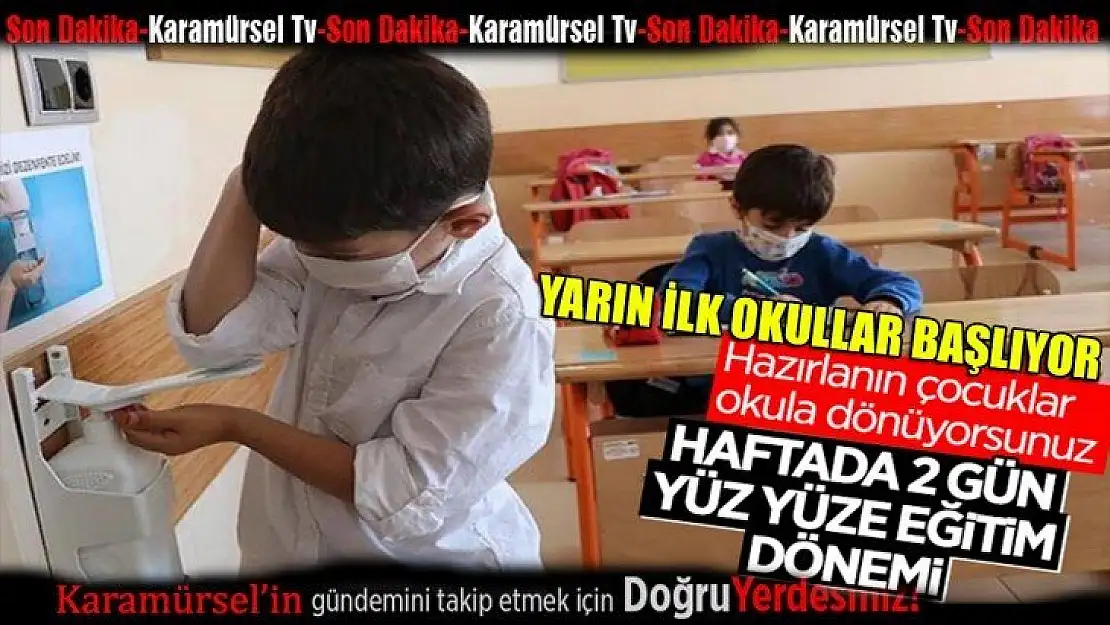 Yarın ilk okul öğrencileri okula!