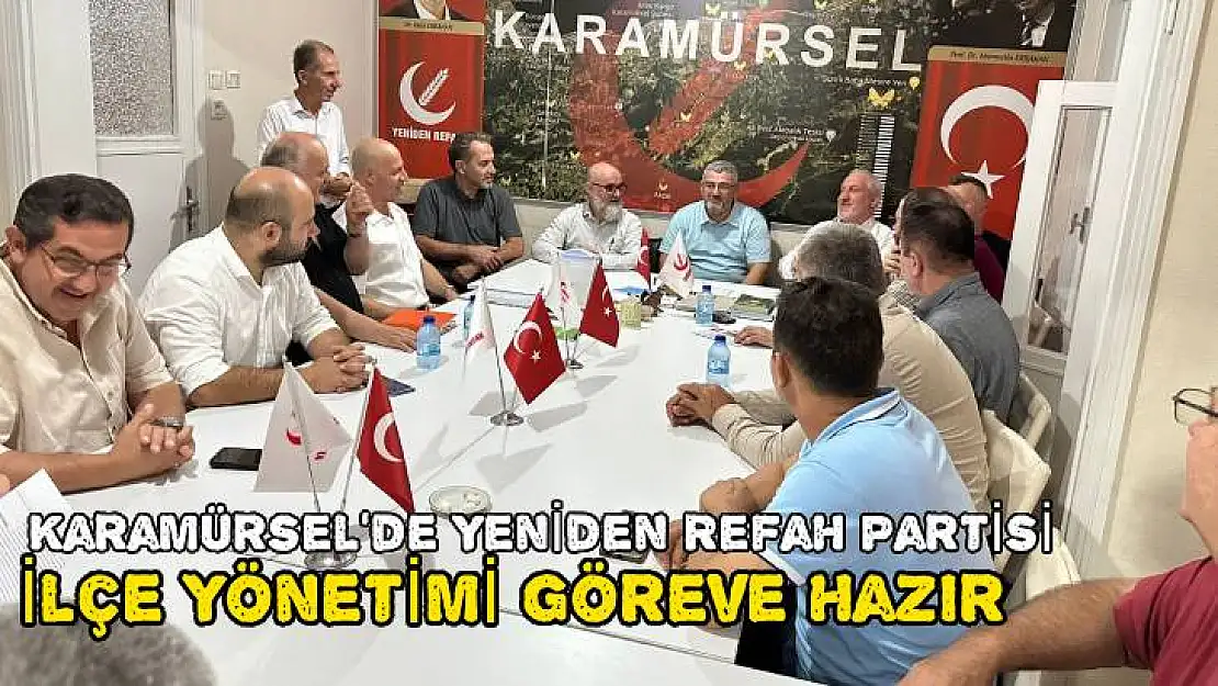 Yeniden Refah Partisi İlçe Yönetimi Göreve Hazır