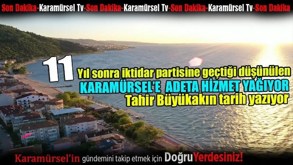 Yıllar sonra Karamürsel adeta baştan inşa ediliyor!