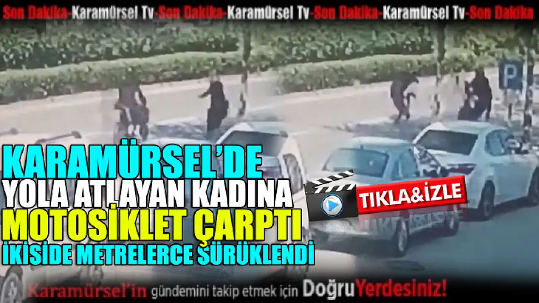 Yola atlayan kadına motosiklet çarptı!