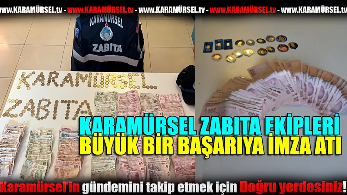 Zabıta Ekiplerinden büyük başarı