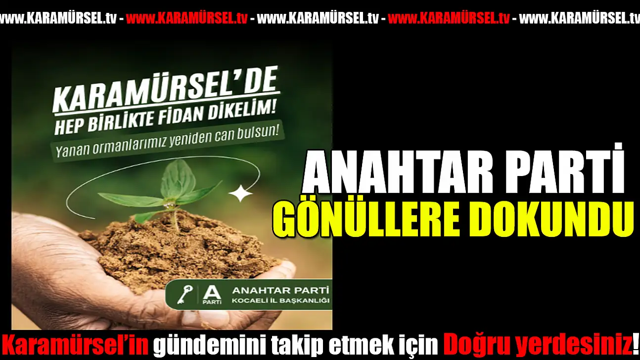 Anahtar Parti Gönüllere dokundu!