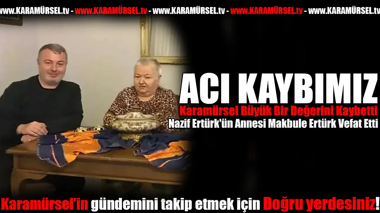 Karamürsel Büyük Bir Değerini Kaybetti