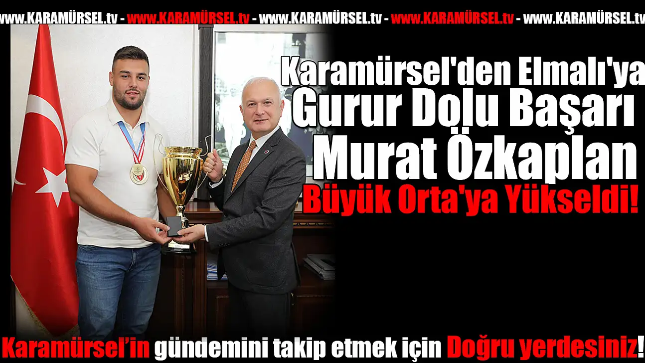 Murat Özkaplan Büyük Orta'ya Yükseldi!