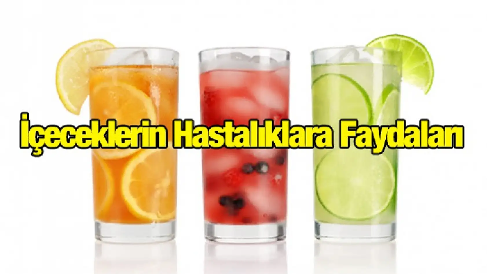 İçeceklerin Hastalıklara Faydaları