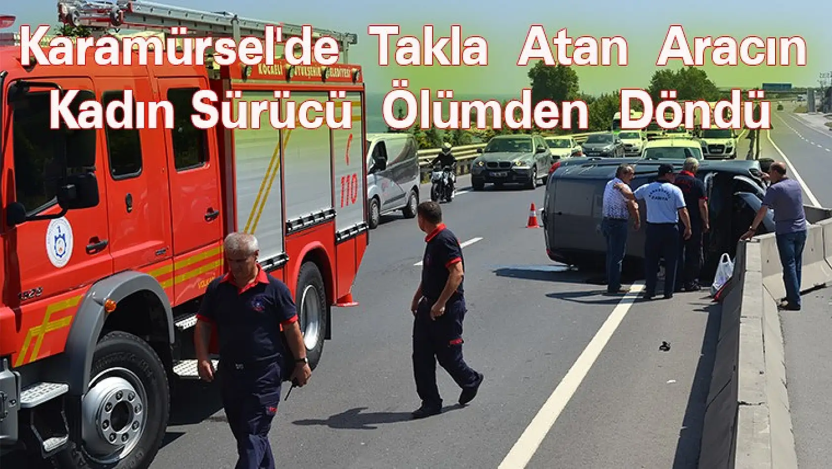 Karamürsel'de Takla Atan Aracın İçinde Ölümden Döndüler