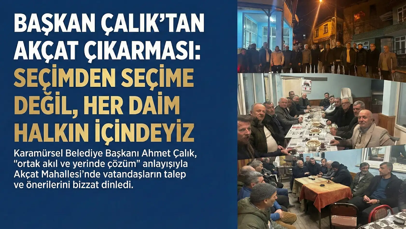 BAŞKAN ÇALIK VE EKİBİNDEN AKÇAT ÇIKARMASI!
