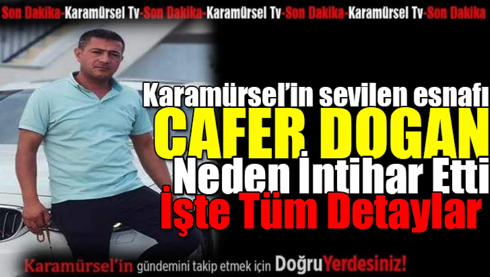 Esnaf Cafer Doğan Hayatına son verdi