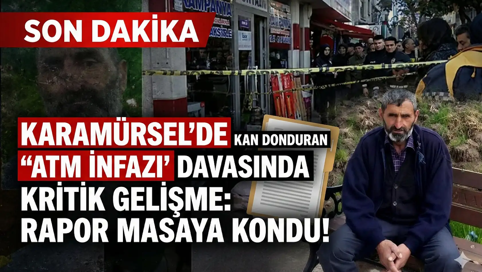 Kan Donduran 'ATM İnfazı' Davasında Kritik Gelişme: Rapor Masaya Kondu!