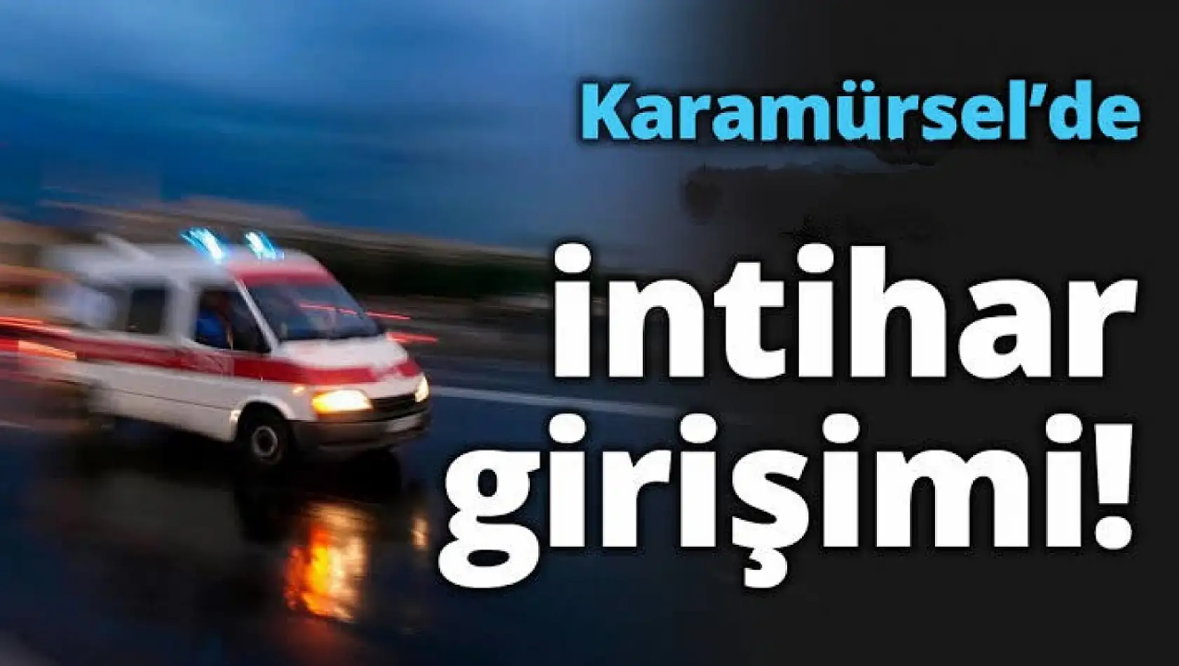 Karamürsel'de İntihar Girişimi