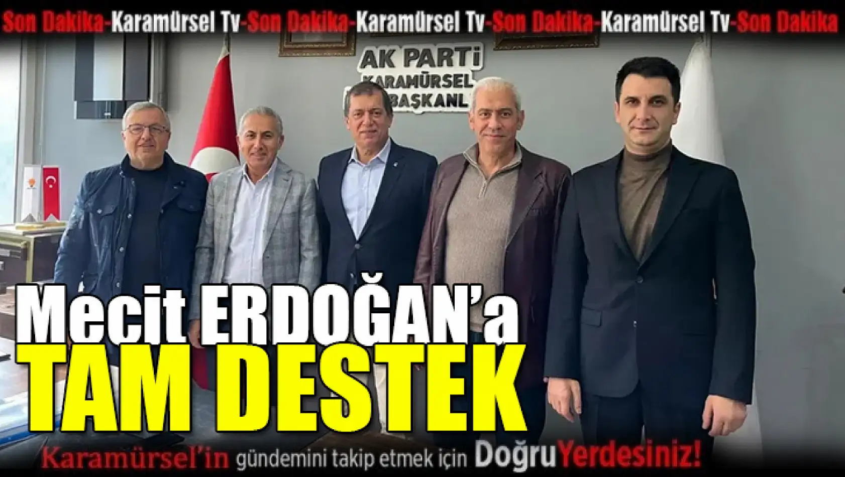 Mecit Erdoğan'a tam destek!